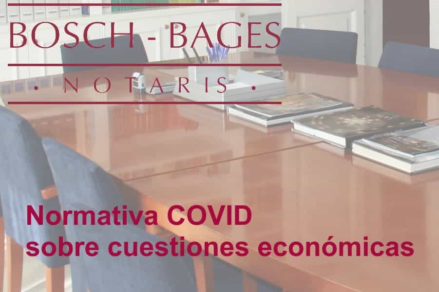 Normativa COVID sobre cuestiones económicas. Notaría de Barcelona