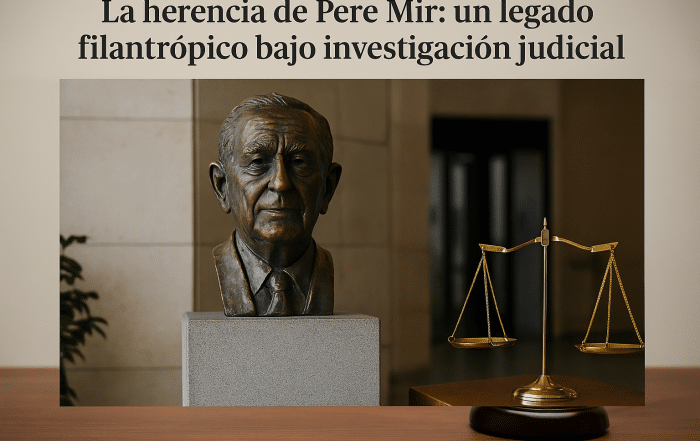 La herencia de Pere Mir un legado filantrópico bajo investigación judicial
